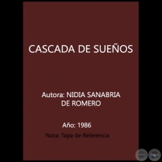 CASCADA DE SUEOS - Autora: NIDIA SANABRIA DE ROMERO - Ao:1986